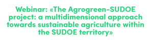 AGROGREEN SUDOE - WEBINAR